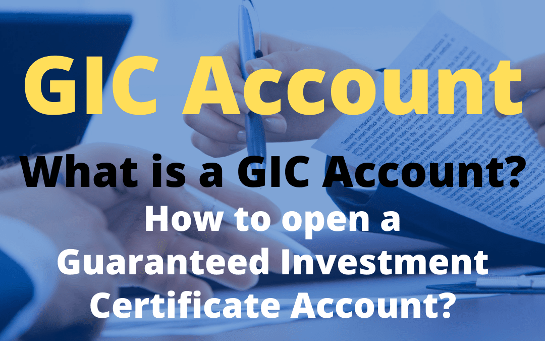 What is GIC Account & How to Open a GIC account?